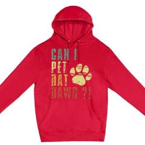 Can I Pet Dat Dawg Can I Pet That Dog Funny Dog Premium Pullover Hoodie