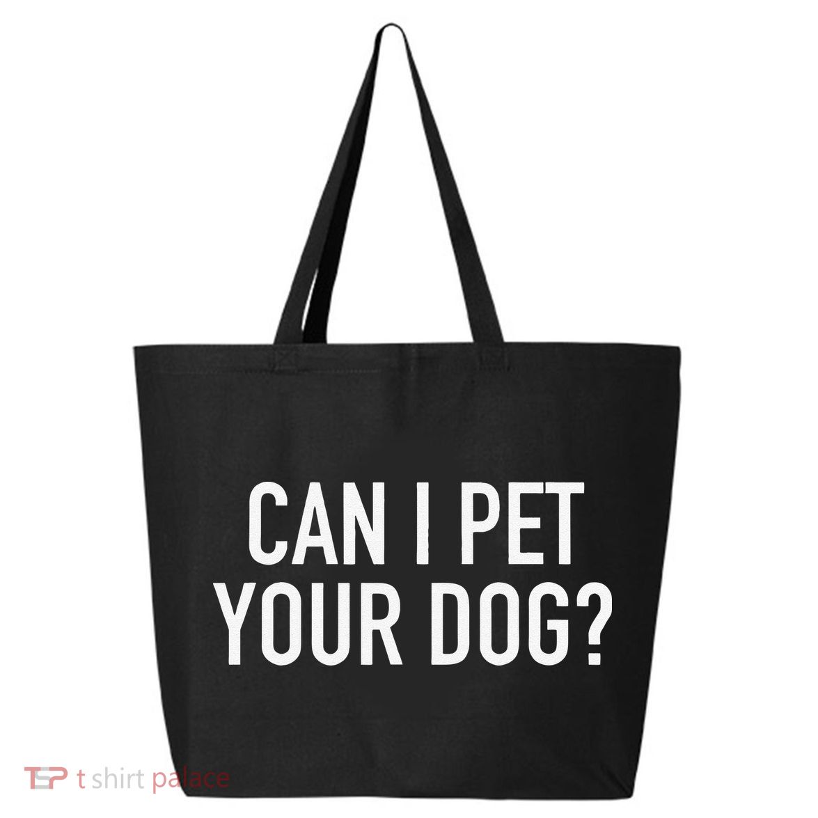 Can I Pet Your Dog Popular Funny Quote 25L Jumbo Tote