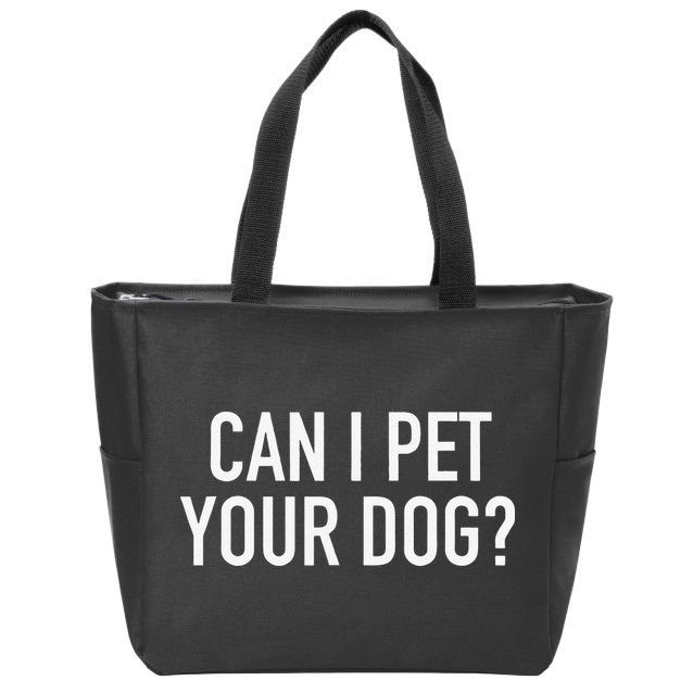 Can I Pet Your Dog Popular Funny Quote Zip Tote Bag