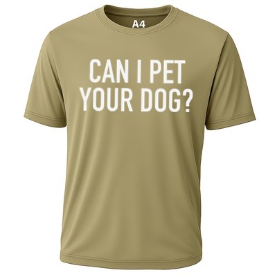 Can I Pet Your Dog Popular Funny Quote Performance Shirt