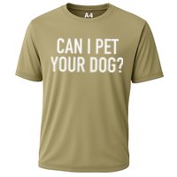 Can I Pet Your Dog Popular Funny Quote Cooling Performance Crew T-Shirt