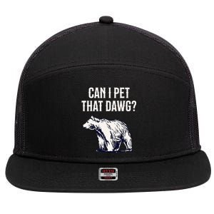 Can I Pet That Dawg Bear Meme Southern Accent 7 Panel Mesh Trucker Snapback Hat