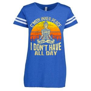 Cmon Inner Peace I Dont Have All Day Funny Gift Meditation Yoga Funny Gift Enza Ladies Jersey Football T-Shirt