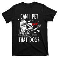 Can I Pet That Dog Skeleton Funny Dog Lover T-Shirt