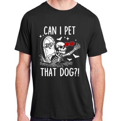 Can I Pet That Dog Skeleton Funny Dog Lover Adult ChromaSoft Performance T-Shirt