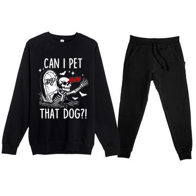 Can I Pet That Dog Skeleton Funny Dog Lover Premium Crewneck Sweatsuit Set