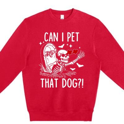 Can I Pet That Dog Skeleton Funny Dog Lover Premium Crewneck Sweatshirt