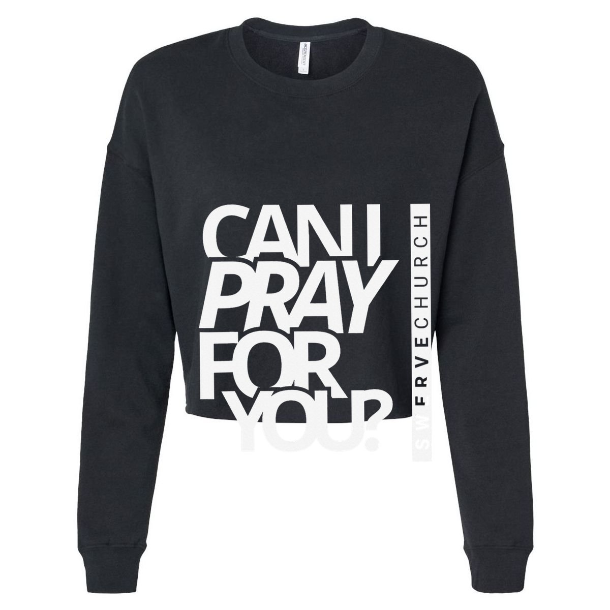 Can I Pray For You Sweatshirt