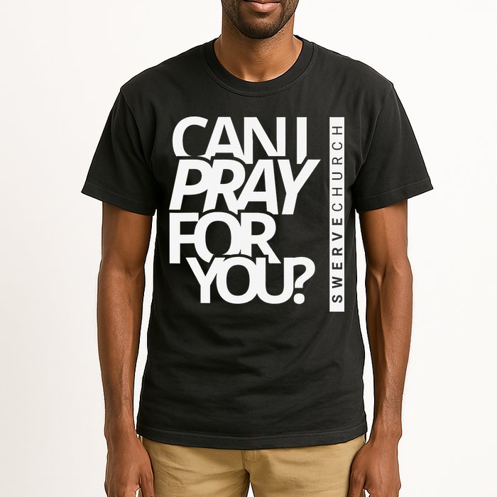 Can I Pray For You Tall T-Shirt