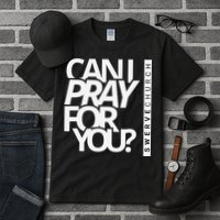 Can I Pray For You Tall T-Shirt