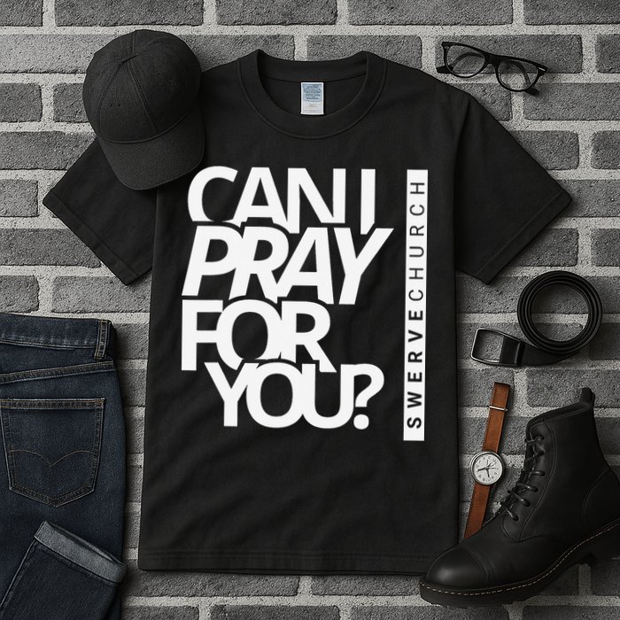 Can I Pray For You Tall T-Shirt