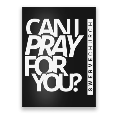 Can I Pray For You Poster