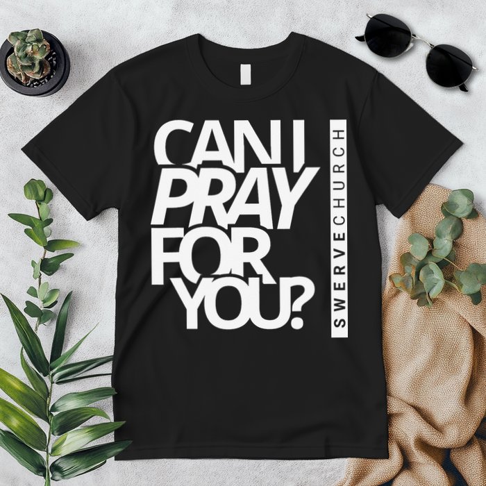 Can I Pray For You Premium T-Shirt