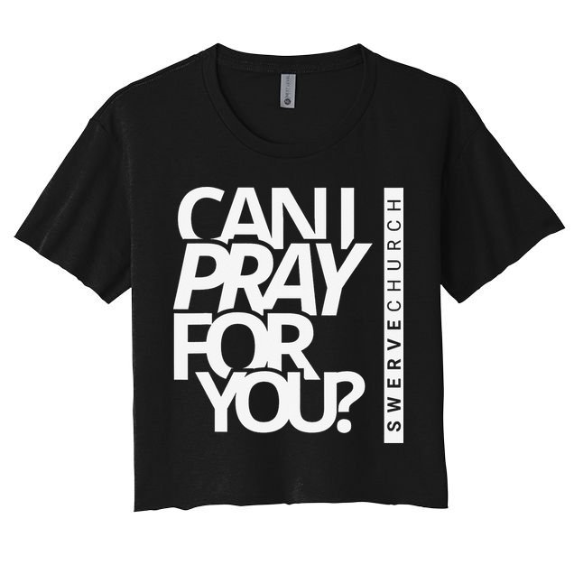 Can I Pray For You Women's Crop Top Tee