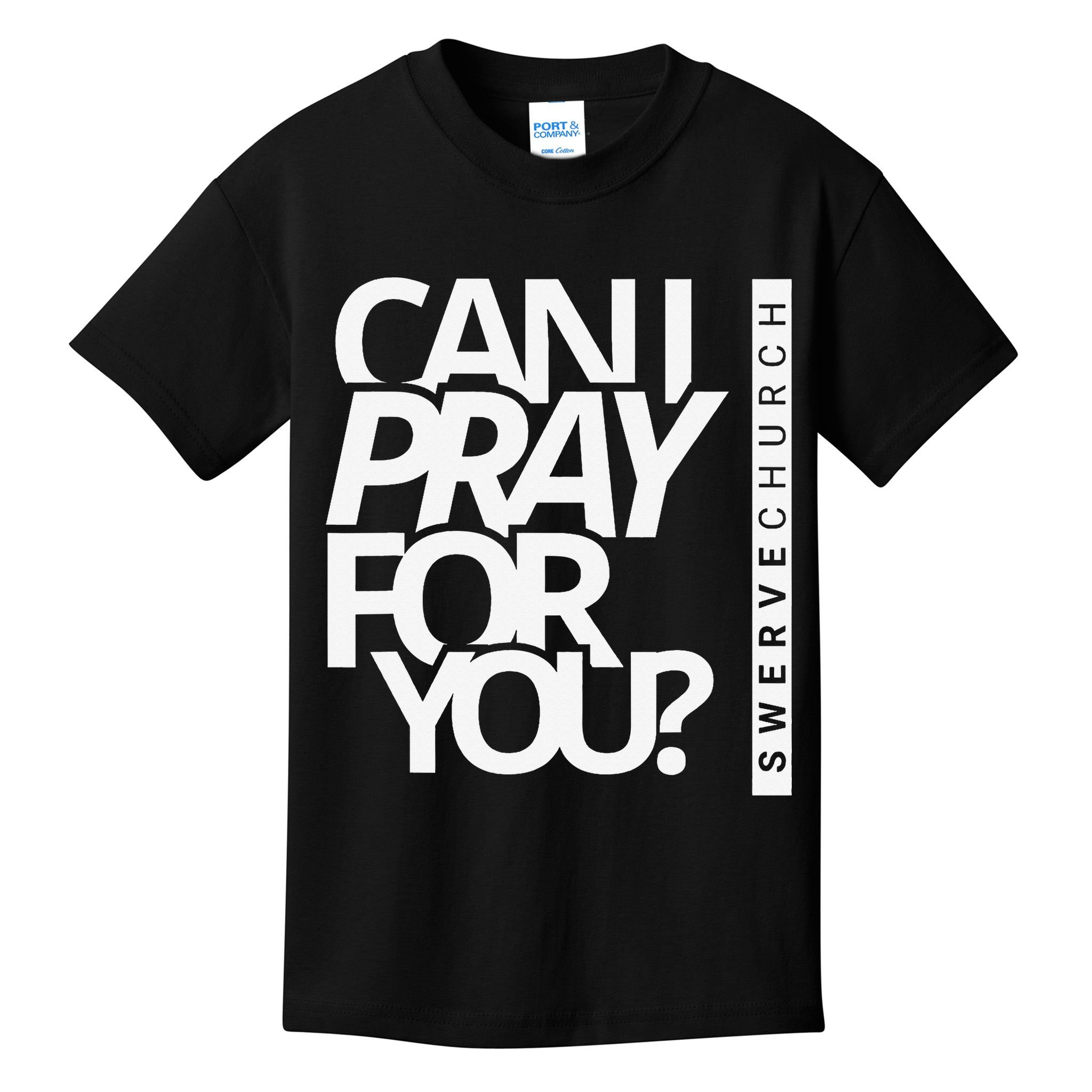 Can I Pray For You Kids T-Shirt