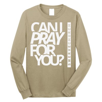 Can I Pray For You Long Sleeve Shirt