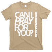 Can I Pray For You T-Shirt