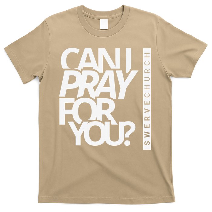 Can I Pray For You T-Shirt