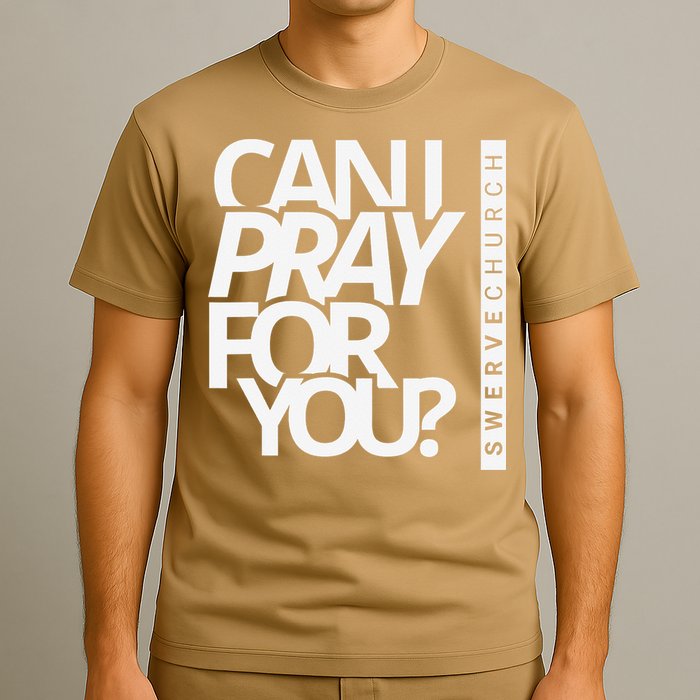 Can I Pray For You T-Shirt