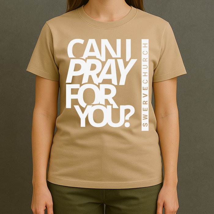 Can I Pray For You T-Shirt