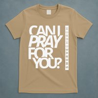 Can I Pray For You T-Shirt