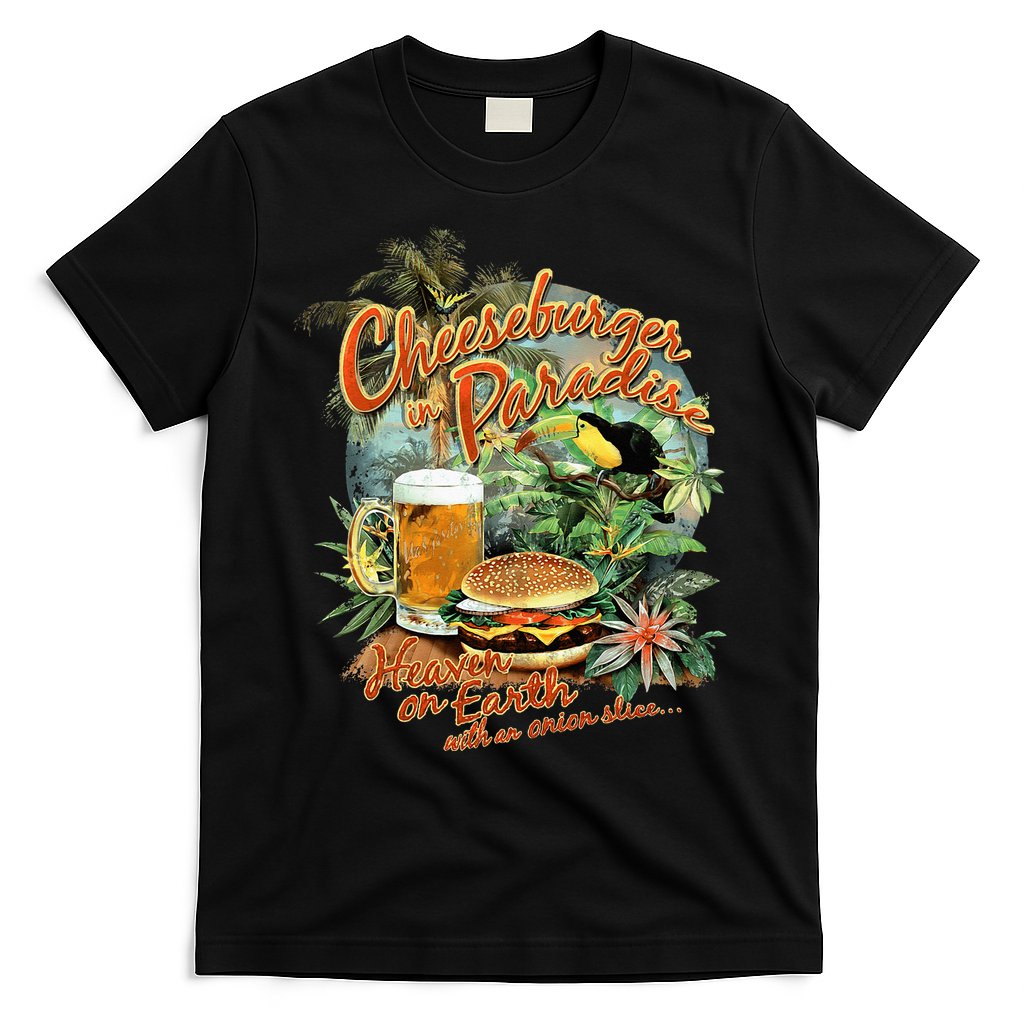 Cheeseburger In Paradise Heaven On Earth T-Shirt