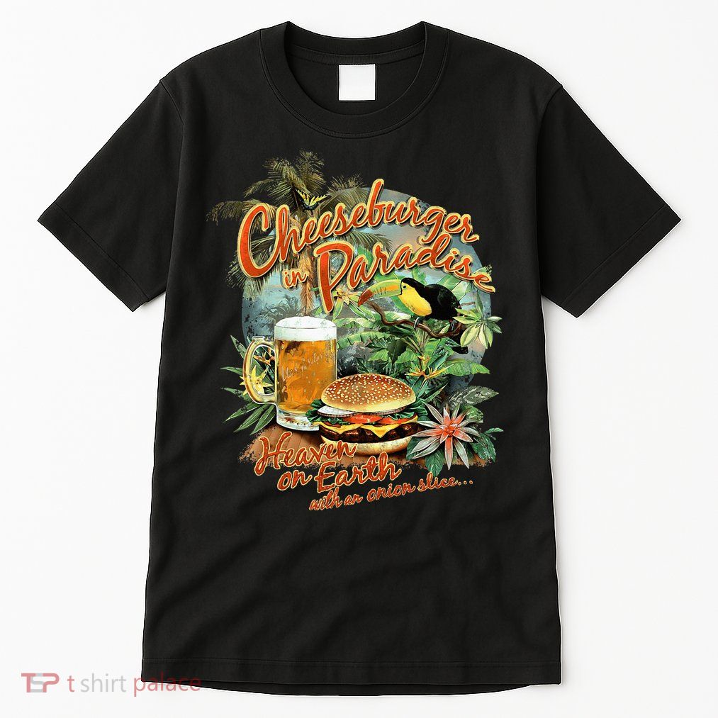Cheeseburger In Paradise Heaven On Earth Tall T-Shirt