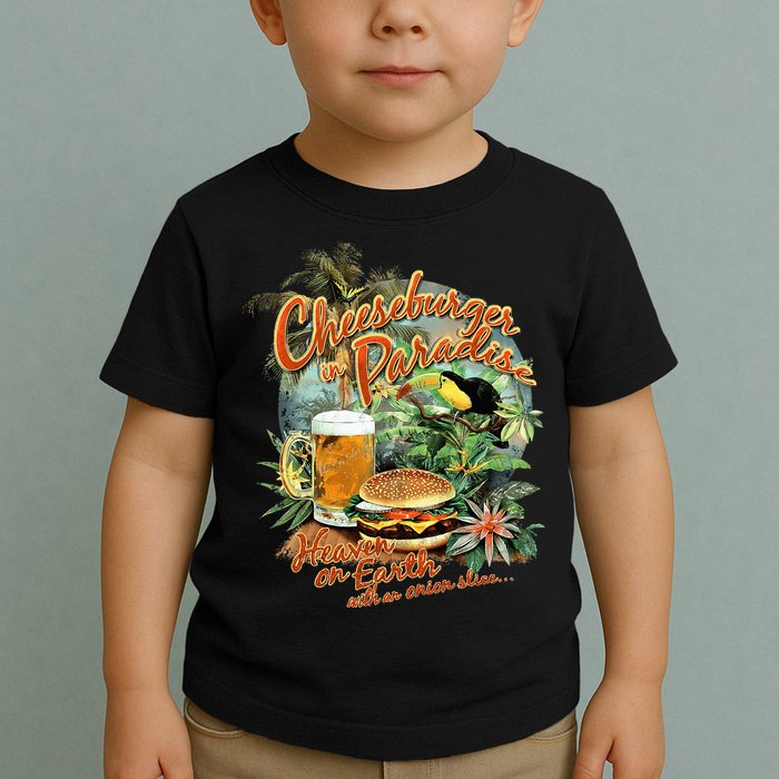 Cheeseburger In Paradise Heaven On Earth Toddler T-Shirt