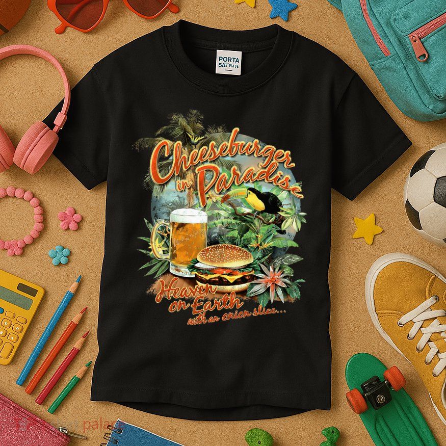 Cheeseburger In Paradise Heaven On Earth Kids T-Shirt