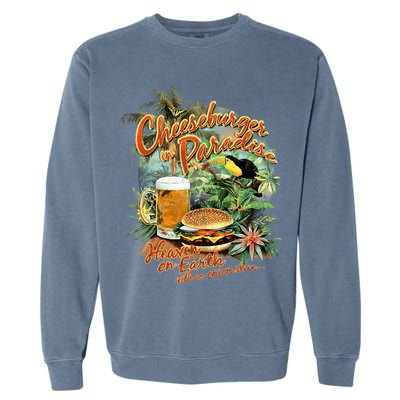 Cheeseburger In Paradise Heaven On Earth Garment-Dyed Sweatshirt