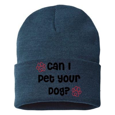 Can I Pet Your Dog? Funny Cute Pet Lover Saying Sustainable Knit Beanie