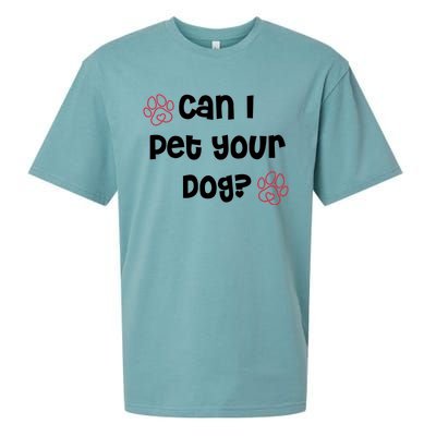 Can I Pet Your Dog? Funny Cute Pet Lover Saying Sueded Cloud Jersey T-Shirt