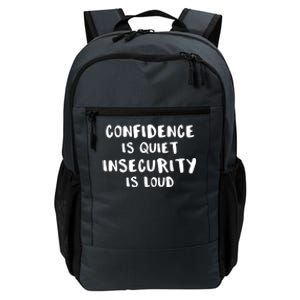 Confidence Is Quiet Insecurity Is Loud AntiBullying Daily Commute Backpack