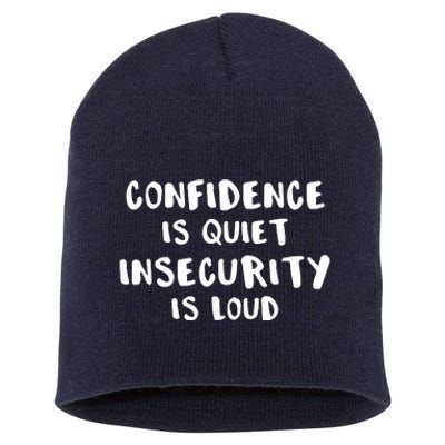 Confidence Is Quiet Insecurity Is Loud AntiBullying Short Acrylic Beanie