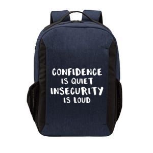 Confidence Is Quiet Insecurity Is Loud AntiBullying Vector Backpack