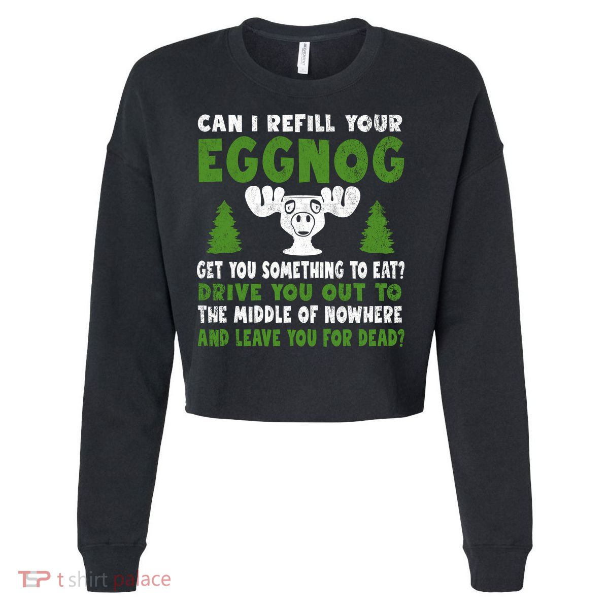 Can I Refill Your Eggnog Christmas Vacation Quote Cropped Pullover Crew