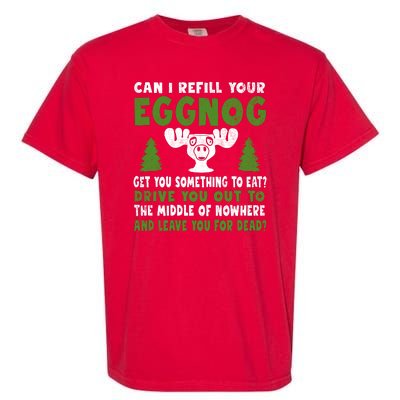 Can I Refill Your Eggnog Christmas Vacation Quote Garment-Dyed Heavyweight T-Shirt