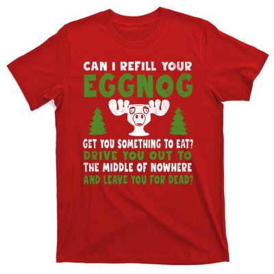 Can I Refill Your Eggnog Christmas Vacation Quote T-Shirt