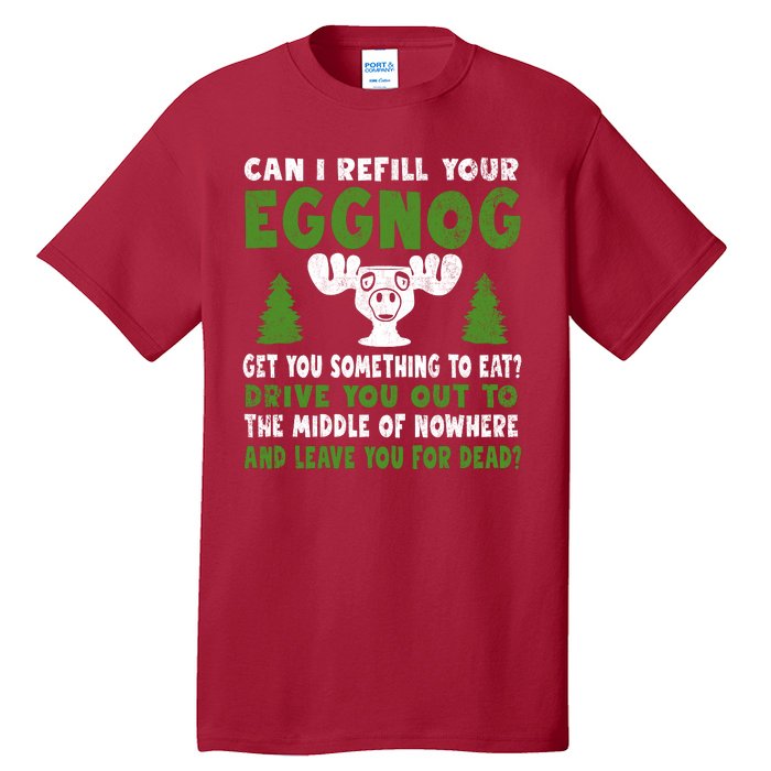 Can I Refill Your Eggnog Christmas Vacation Quote Tall T-Shirt