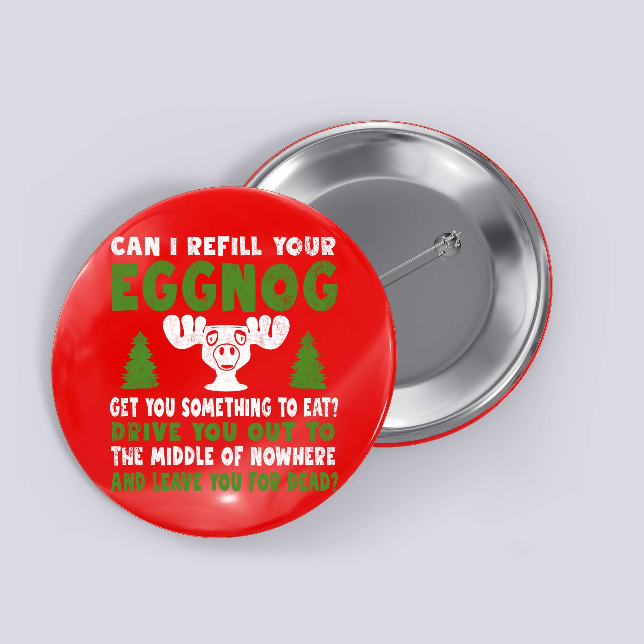 Can I Refill Your Eggnog Christmas Vacation Quote Button