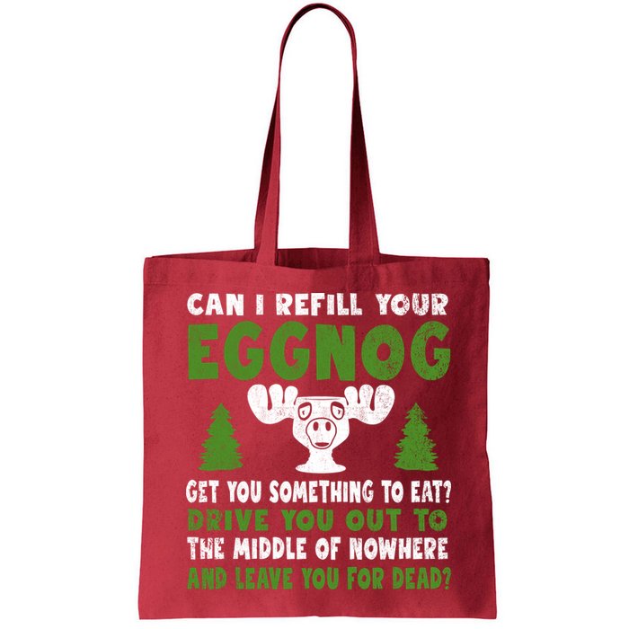 Can I Refill Your Eggnog Christmas Vacation Quote Bag