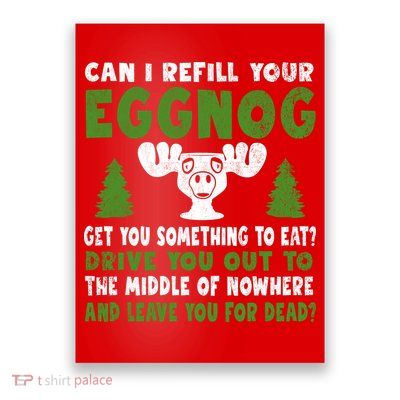 Can I Refill Your Eggnog Christmas Vacation Quote Poster
