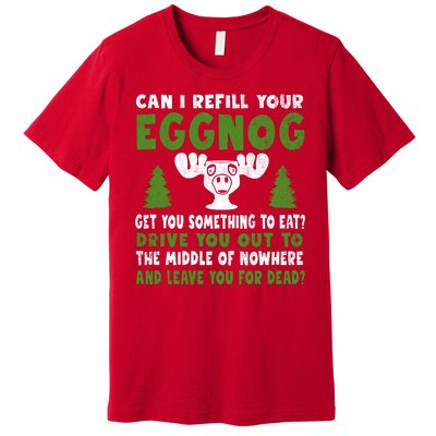 Can I Refill Your Eggnog Christmas Vacation Quote Premium T-Shirt