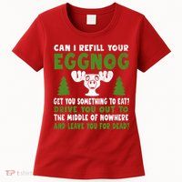 Can I Refill Your Eggnog Christmas Vacation Quote Womens T-Shirt