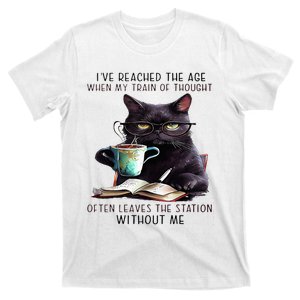 Cat IVe Reached The Age Often Leave The Station Without Me T-Shirt