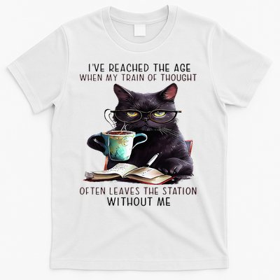 Cat IVe Reached The Age Often Leave The Station Without Me T-Shirt