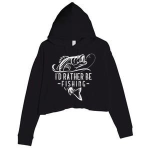 Cute Id Rather Be Fishing Funny Fisherman Gift Dad Crop Fleece Hoodie