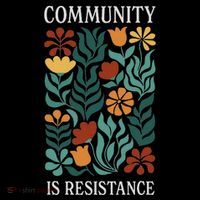 Community Is Resistance Button