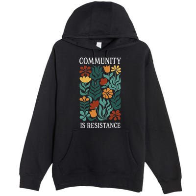 Community Is Resistance Premium Pullover Hoodie