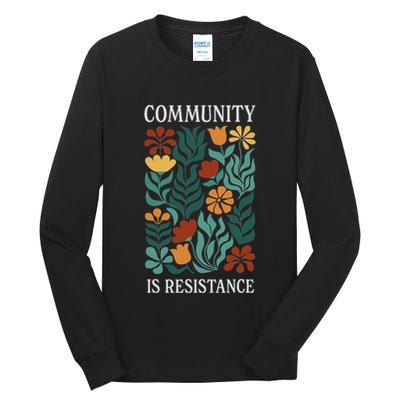 Community Is Resistance Tall Long Sleeve T-Shirt